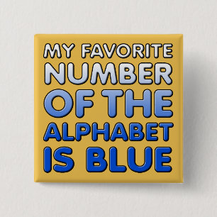 Blue Number Of The Alphabet Funny Button Badge Pin
