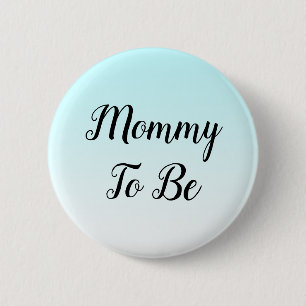 Blue Ombre Mom to be Baby Shower Gift 2 Inch Round Button