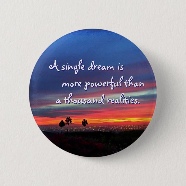 Blue Orange Sunset Photo A Single Dream Quote 2 Inch Round Button (Front)