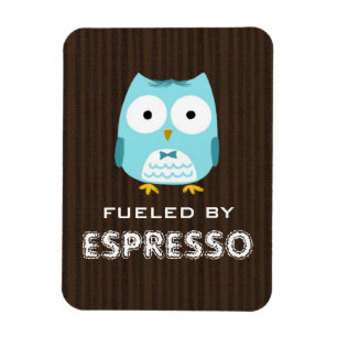 Blue Owl Fuelled by Espresso (Customizable Text) Magnet