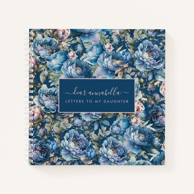 Blue peony floral Letters to my daughter keepsake Notebook (Front)
