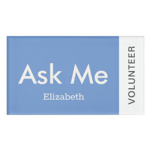 Blue Personalized Volunteer Ask Me Magnetic Name Tag