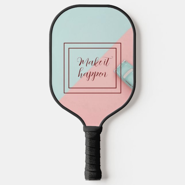 Blue Pink Make It Happen Pickleball Paddle (Front)