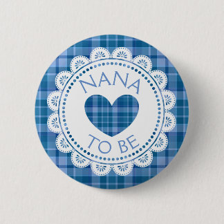 Blue Plaid Nana to Be Button