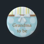 Blue Polka Dot Stripes - "Grandma to Be" Pin<br><div class="desc">Be sure to let everyone know who the proud grandparent is with this cute pin!</div>