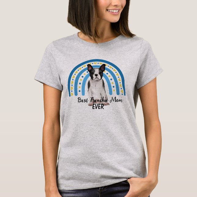 Blue Rainbow Best Frenchie Mom T-Shirt (Front)