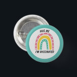 Blue Rainbow Hug Me I'm Vaccinated Button<br><div class="desc">A cute rainbow hug me I'm vaccinated button.</div>