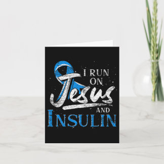 Blue Ribbon I Run On Jesus And Insulin Diabetes Aw Card