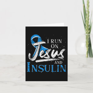 Blue Ribbon I Run On Jesus And Insulin Diabetes Aw Card