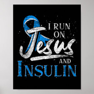 Blue Ribbon I Run On Jesus And Insulin Diabetes Aw Poster