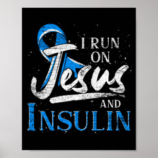 Blue Ribbon Run On Jesus And Insulin Diabetes Poster