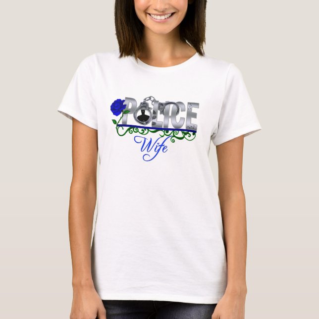 Blue Rose POLICE WIFE T-Shirt (Front)
