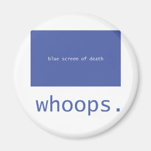 Blue screen of death - whoops! magnet