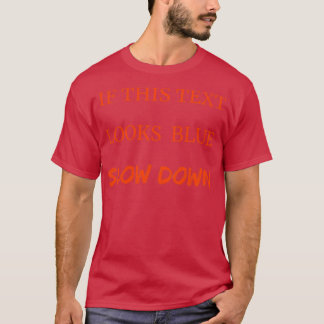 blue shift a physics joke nerd joke T-Shirt