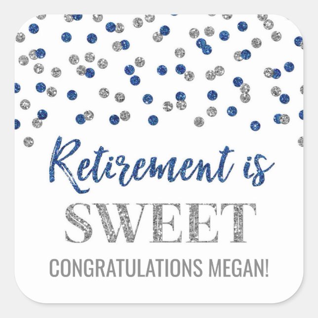 Blue Silver Confetti Retirement is Sweet Square Sticker (Front)