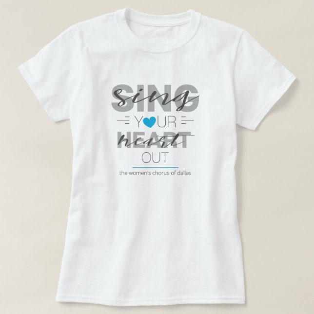 Blue Sing Your Heart Out T-Shirt (Design Front)