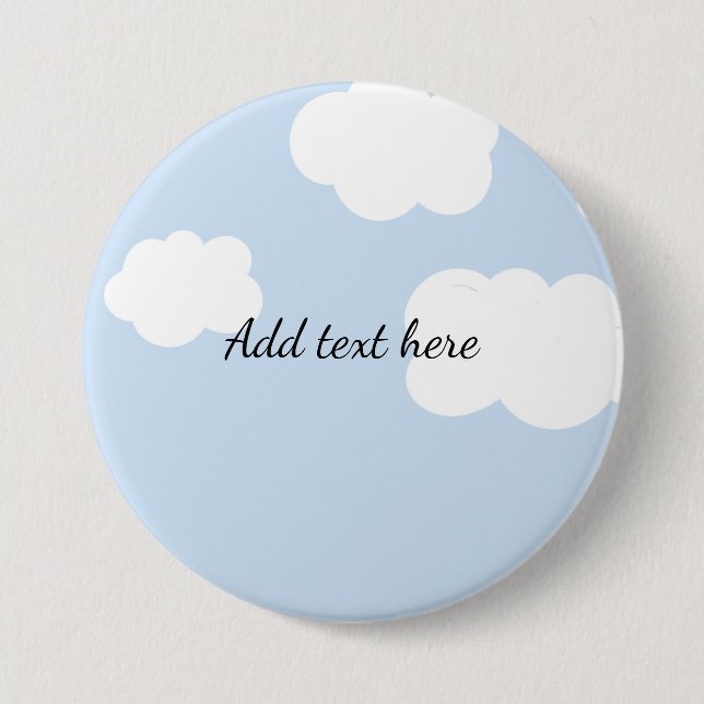 Blue Sky, Fluffy White Clouds Template,  3 Inch Round Button (Front)