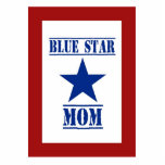 Blue Star Mom Military Standing Photo Sculpture<br><div class="desc">Blue Star Mom. Military family support for sons and daughters serving in the United States Armed Forces,  currently deployed or who are veterans of military service. Blue star on field of white with red border.</div>