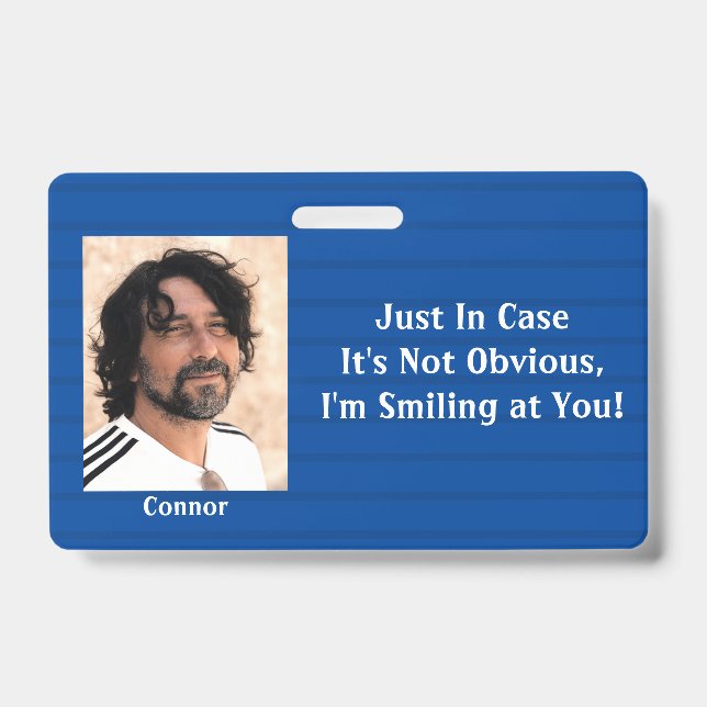 Blue Stripes Just In Case My Smile Isn't Obvious Badge (Front)