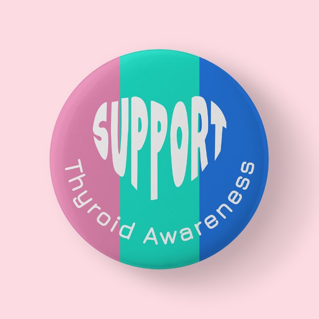 Blue, Teal and Pink Thyroid Awareness Button (Thyroid Awareness)
