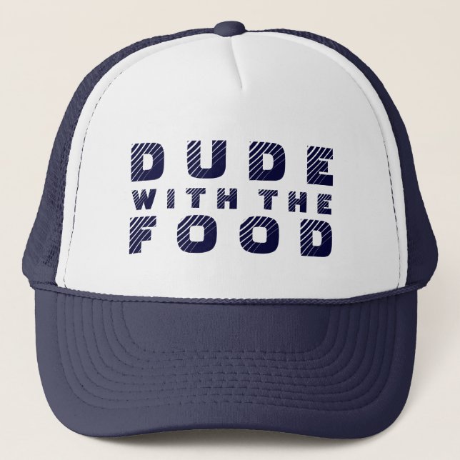 Blue Text Design Dude With The Food Trucker Hat (Front)