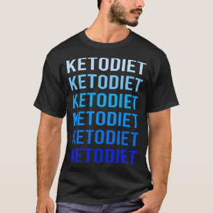 Blue Text Keto Diet Ketogenic Ketone Ketosis T-Shirt