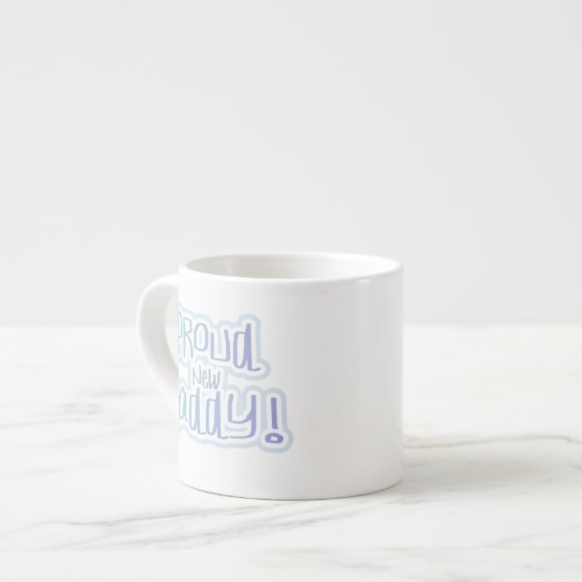 Blue Text Proud New Daddy Gifts Espresso Cup (Front Left)