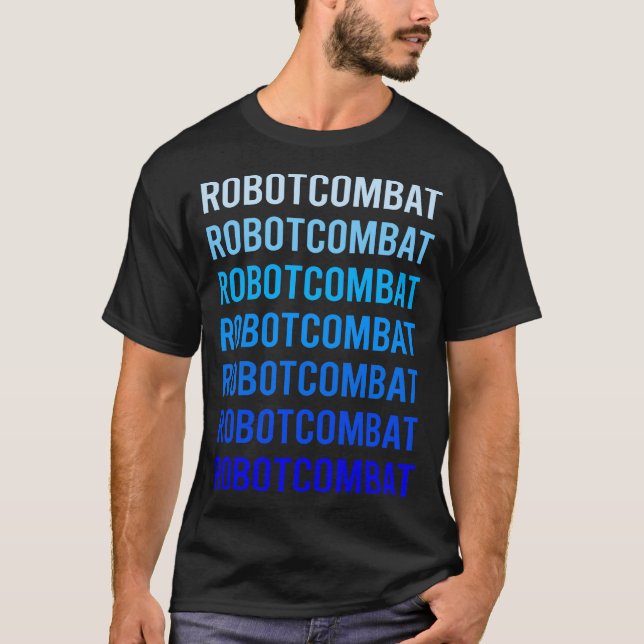 Blue Text Robot Combat Robots T-Shirt (Front)