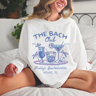 Blue The Bach Club Cocktail Beach Bachelorette Sweatshirt