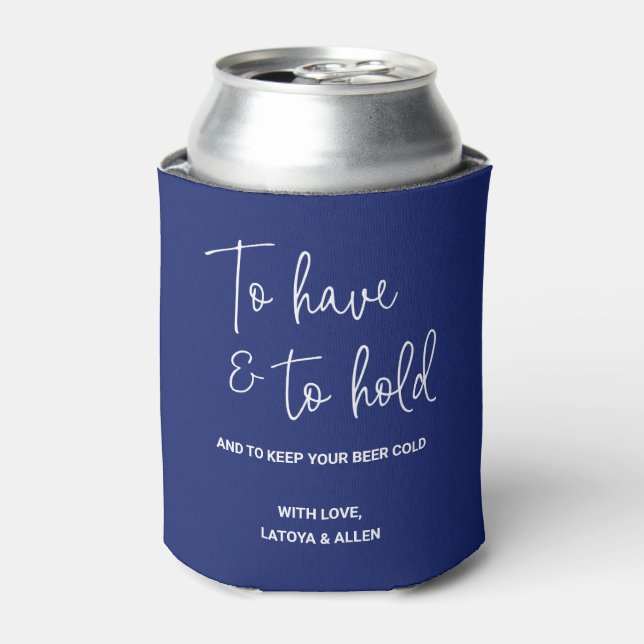 Blue To Have And To Hold Keep Beer Cold Wedding Can Cooler (Can Front)
