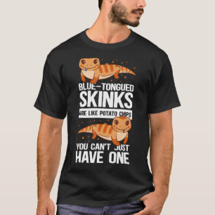 Blue Tongued Skinks Are Like Reptile Blue Tongued  T-Shirt