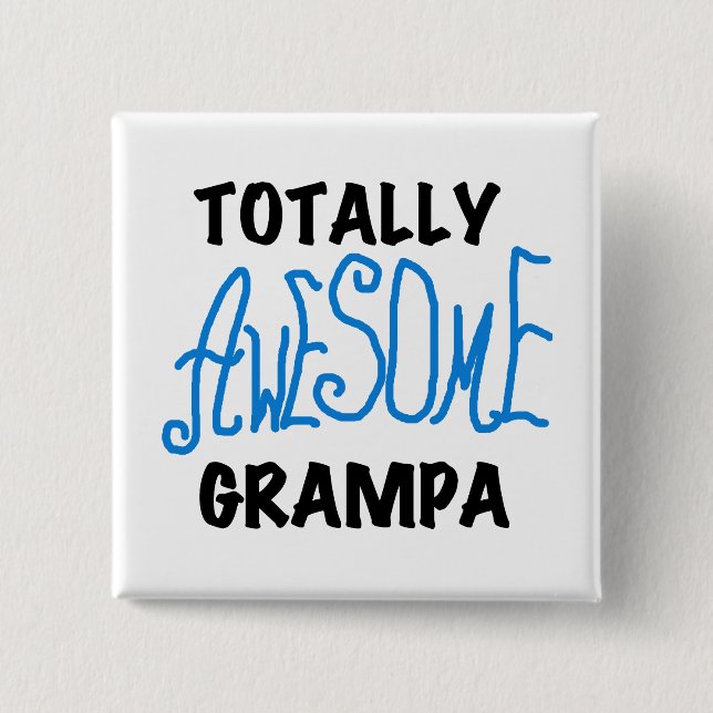 Blue Totally Awesome Grampa T-shirts and Gifts 2 Inch Square Button (Front)