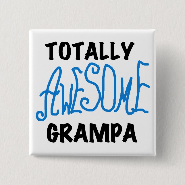 Blue Totally Awesome Grampa T-shirts and Gifts 2 Inch Square Button (Front)
