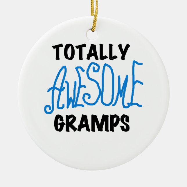 Blue Totally Awesome Gramps T-shirts and Gifts Ceramic Ornament (Front)