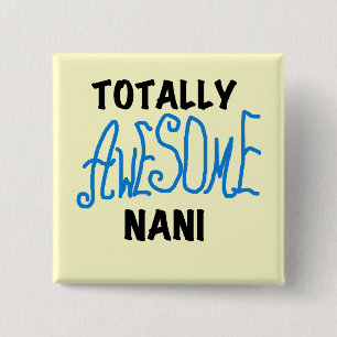 Blue Totally Awesome Nani T-shirts and Gifts 2 Inch Square Button