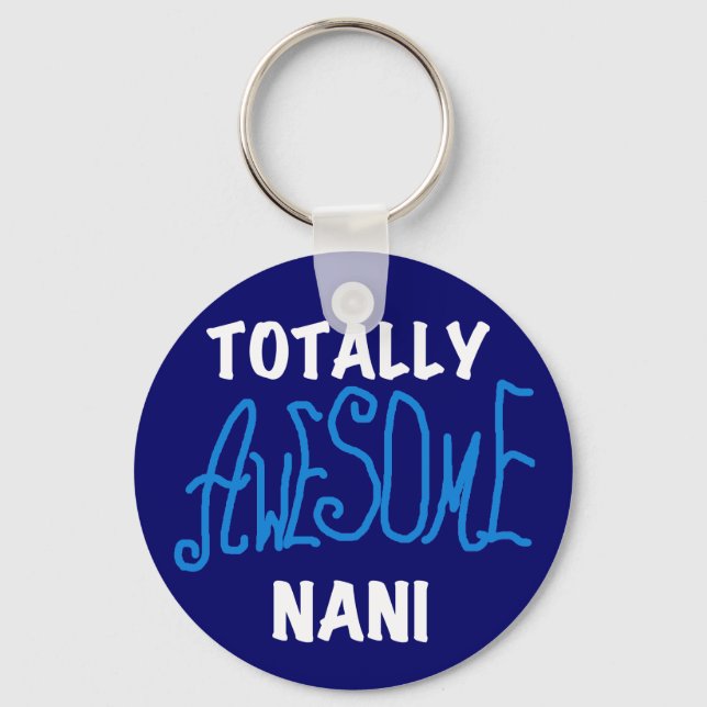 Blue Totally Awesome Nani T-shirts and Gifts Keychain (Front)