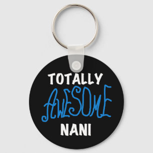 Blue Totally Awesome Nani T-shirts and Gifts Keychain