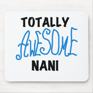 Blue Totally Awesome Nani T-shirts and Gifts Mouse Pad