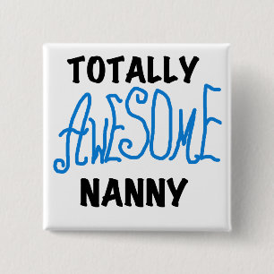 Blue Totally Awesome Nanny T-shirts and Gifts 2 Inch Square Button