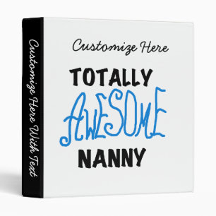Blue Totally Awesome Nanny T-shirts and Gifts Binder