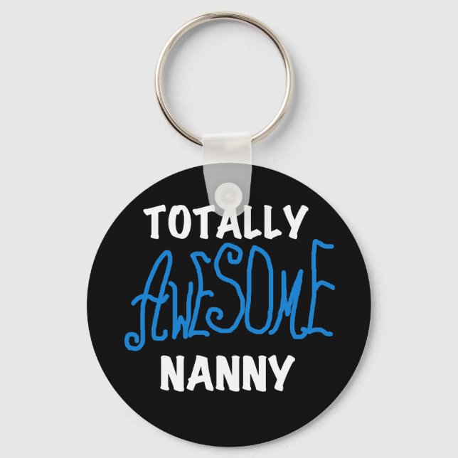 Blue Totally Awesome Nanny T-shirts and Gifts Keychain (Front)