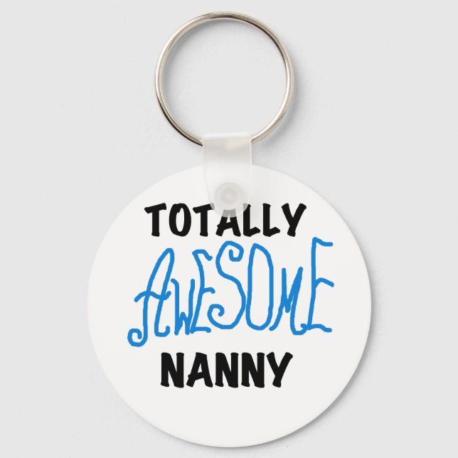 Blue Totally Awesome Nanny T-shirts and Gifts Keychain (Front)