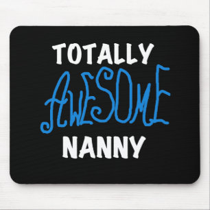 Blue Totally Awesome Nanny T-shirts and Gifts Mouse Pad