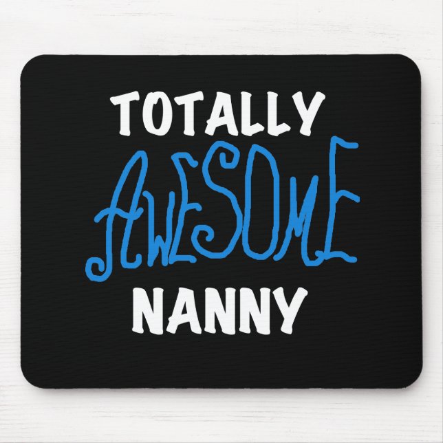 Blue Totally Awesome Nanny T-shirts and Gifts Mouse Pad (Front)