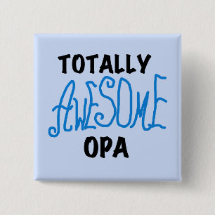 Blue Totally Awesome Opa T-shirts and Gifts 2 Inch Square Button