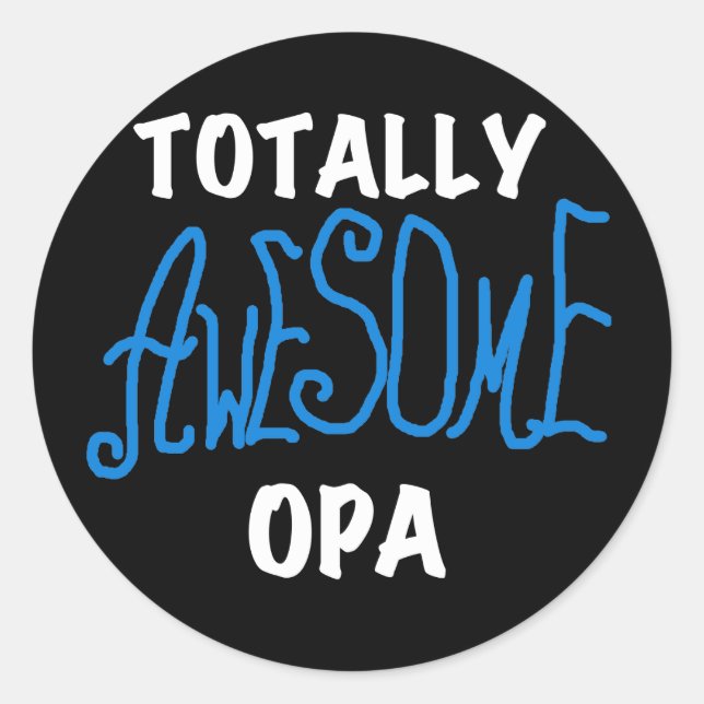 Blue Totally Awesome Opa T-shirts and Gifts Classic Round Sticker (Front)
