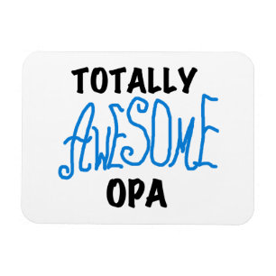 Blue Totally Awesome Opa T-shirts and Gifts Magnet