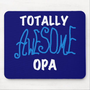 Blue Totally Awesome Opa T-shirts and Gifts Mouse Pad