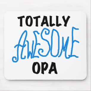 Blue Totally Awesome Opa T-shirts and Gifts Mouse Pad