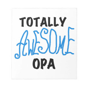 Blue Totally Awesome Opa T-shirts and Gifts Notepad